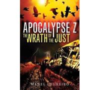 Manel Loureiro The Wrath of the Just (Tascabile) Apocalypse Z