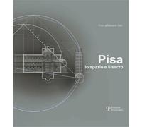 Manenti Valli,Franca. - Pisa. Lo spazio e il sacro.