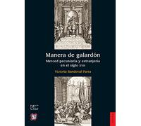 Manera de galardón. Merced pecuniaria y extranjería en el siglo XVII