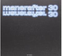 Manerafter 30. Dalla seconda metà degli anni '70 al 2001. Variazioni manieriste