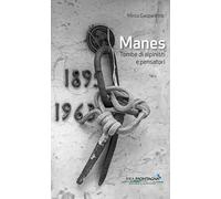 MANES. Tombe di alpinisti e pensatori - [Idea Montagna]