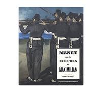 Manet & the Execution of Maximilian