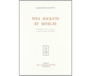 Manetti,Giannozzo. - Vita Socratis et Senecae.