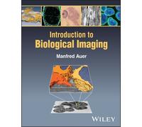Manfred Auer Introduction to Biological Imaging (Tascabile)