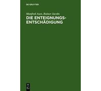 Manfred Aust Rainer Jacobs Die Enteignungsentschädigung (Copertina rigida)