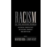 Manfred Berg Racism in the Modern World (Copertina rigida)