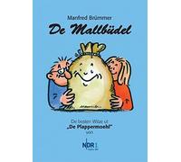 Manfred Brümmer De Mallbüdel: Die besten Witze ut "De Plappermoehl" (Tascabile)
