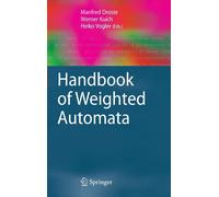 Manfred Droste Handbook of Weighted Automata (Monographs in (Copertina rigida)
