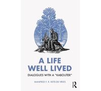 Manfred F. R. Kets de Vries A Life Well Lived (Tascabile)
