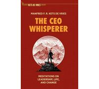 Manfred F. R. Kets de Vries The CEO Whisperer (Copertina rigida)