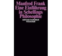 Manfred Frank Eine Einführung in Schellings Philosophie (Tascabile)
