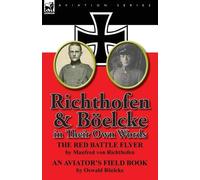 Manfred Freiherr Von 1892- Richthofen Oswald B Richthofen & Boelck (Tascabile)