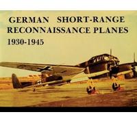 Manfred Griehl German Short Range Reconnaissance Planes 1930-1945 (Tascabile)