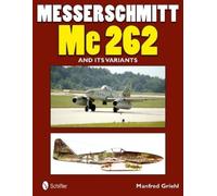 Messerschmitt Me 262 and Its Variants