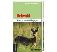 Manfred/H.-G. Fischer/Schuman Rehwild: Ansprechen und Bejage (Copertina rigida)