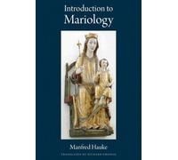 Manfred Hauke Introduction to Mariology (Tascabile)