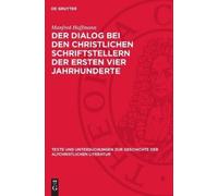 Manfred Hoffman Der Dialog Bei Den Christlichen Schriftstelle (Copertina rigida)