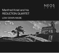 Manfred Kniel and his Reducti Manfred Kniel and His Reduction Quartet: Low (CD)