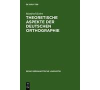 Manfred Kohrt Theoretische Aspekte der deutschen Orthographie (Copertina rigida)