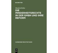 Manfred Kühn Die Minderheitsrechte in der GmbH und ihre Refor (Copertina rigida)