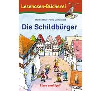 Manfred Mai Petra Dork Die Schildbürger: Schulausgabe (Lesehasen-Büc (Tascabile)