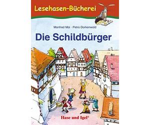 Manfred Mai Petra Dork Die Schildbürger: Schulausgabe (Lesehasen-Büc (Tascabile)