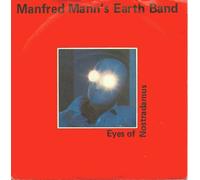 Manfred Mann's Earthband - Eyes of Nostradamus - 7" Vinyl Single