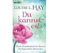 Manfred Miethe Du kannst es: Durch Gedankenkraft die Illusion der (Tascabile)