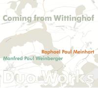 Manfred Paul Weinberger & Raphael Paul Mein Coming from Wittinghof - Duo W (CD)