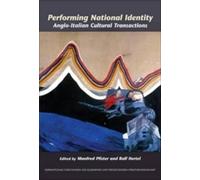 Manfred Pfister Performing National Identity (Tascabile)