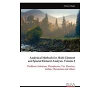 Manfred Sager Analytical Methods for Multi-Element and Special Eleme (Tascabile)