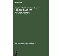 Manfred Schmidt-Gollwitzer LH-RH and its Analogues (Copertina rigida)