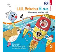 Manfred Schweng Lilli, Bakabu & du: Abenteuer Mathematik 3 (CD)
