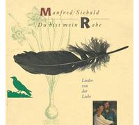 Manfred Siebald - Du bist mein Rabe: Lieder von der Liebe