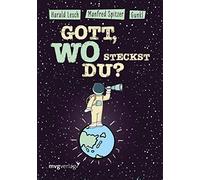 Manfred Spitzer Gunkl Harald Lesch Gott, wo steckst du? (Copertina rigida)