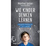 Manfred Spitzer Wie Kinder denken lernen: Die kognitive Entwi (Copertina rigida)