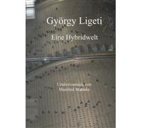 Manfred Stahnke György Ligeti (Tascabile)