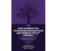 Manfred Stock How Universities Transform Occupations and Work (Copertina rigida)