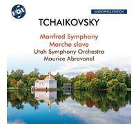 Utah Symphony Orchestra; Maurice Abravanel - Pyotr Il'yich Tchaikovsky: Manfred Symphony & Marche Slave
