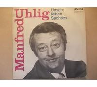 Manfred Uhlig - Unsere lieben Sachsen / In der Nacht soll man schlafen