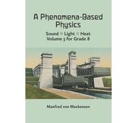 Manfred Von Mackensen A Phenomena-Based Physics, Volume III (Tascabile)