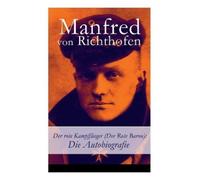 Manfred Von Richthofen Der rote Kampfflieger (Der Rote Baron) (Tascabile)