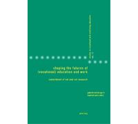 Manfred Wahle Shaping the Futures of (Vocational) Education and Work (Tascabile)
