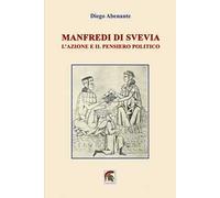 Manfredi di Svevia. L'azione e il pensiero politico