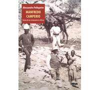 Manfredo Camperio. Storia di un visionario in Africa - Pellegatta Alessandro
