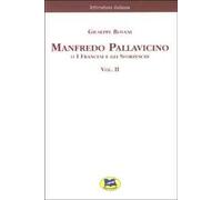 Manfredo Pallavicino o I Francesi e gli Sforzeschi [1877]. Vol. 2