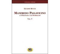 Manfredo Pallavicino o I Francesi e gli Sforzeschi [1877]. Vol. 5