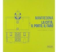 Libri Manfredonia. La Citta, Il Porto, Il Faro