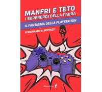 Manfri e Teto, il fantasma della paura. Il fantasma della playstation