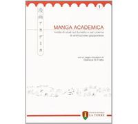 Manga Academica. Rivista di studi sul fumetto e sul cinema di animazione giapponese (2008) (Vol. 1)